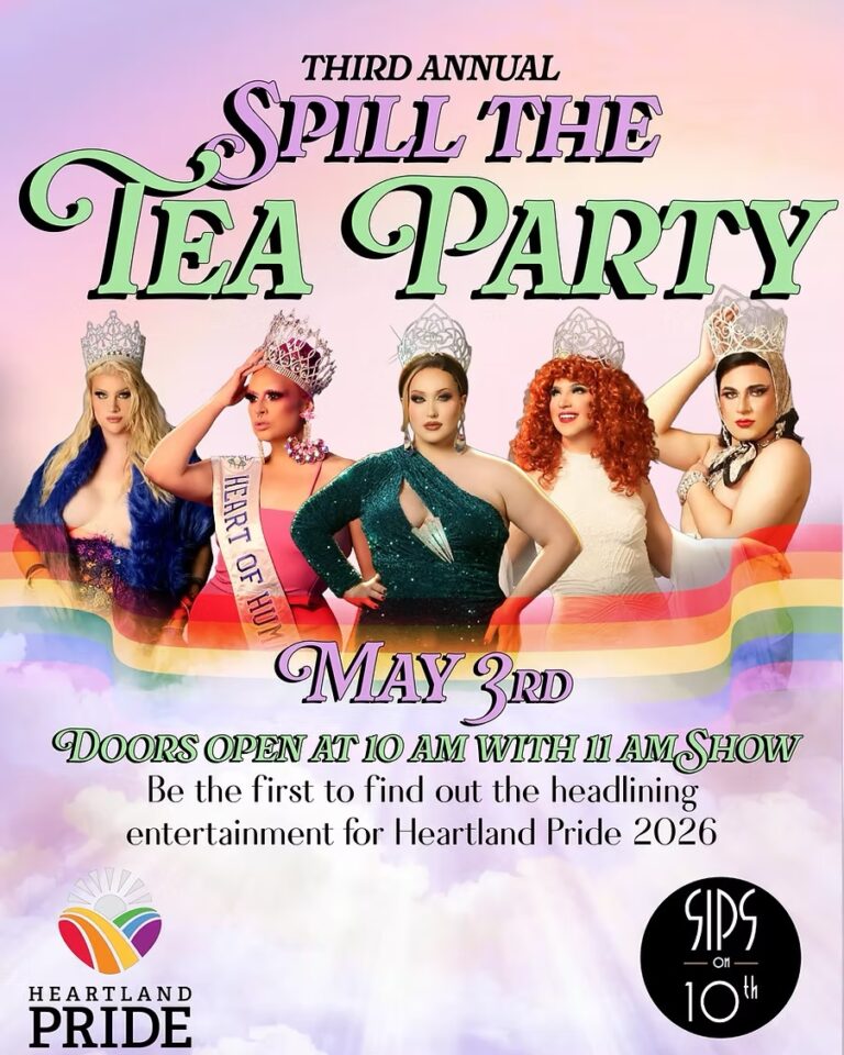 Promotional poster for the “Third Annual Spill the Tea Party” event. Five drag performers wearing crowns and colorful gowns pose across the center against a soft pastel sky background with a rainbow banner running horizontally. Large stylized text reads “Spill the Tea Party,” with event details below: “May 3rd,” “Doors open at 10 AM with 11 AM show,” and a note about headlining entertainment for Heartland Pride 2026. The Heartland Pride logo appears in the bottom left, and a circular “10 years” anniversary-style logo appears in the bottom right.